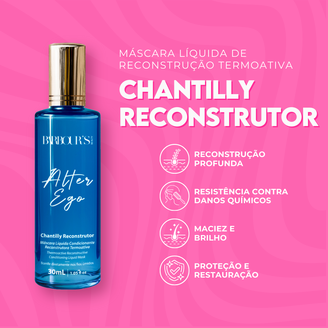 Chantilly Reconstrutor - Mascara Líquida de reconstrução termoativa Alter Ego